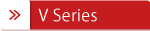 V Series